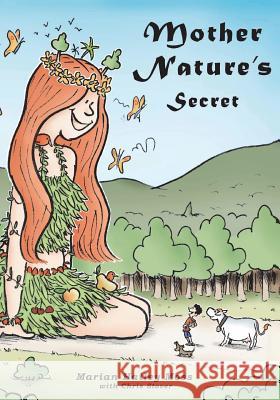 Mother Nature's Secret Marian Hailey-Moss Marc Chalvin 9780692080535 Color the World with Kindness Books - książka