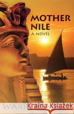 Mother Nile Warren Adler 9781539770572 Createspace Independent Publishing Platform - książka