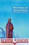 Mother of Agni Yoga Agni Yoga Society   9780933574182 AGNI Yoga Society, Inc.