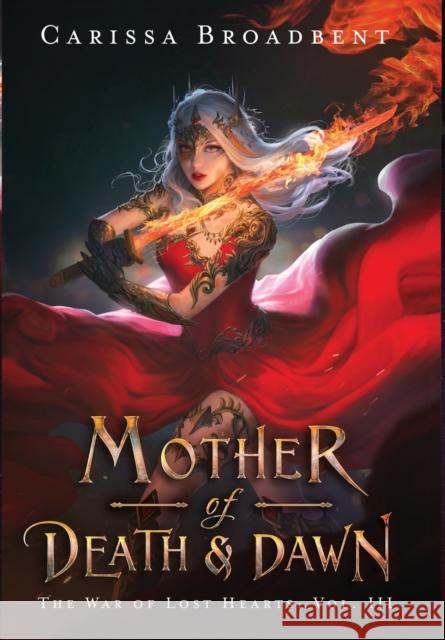 Mother of Death and Dawn Carissa Broadbent 9780998461977 Carissa Broadbent - książka