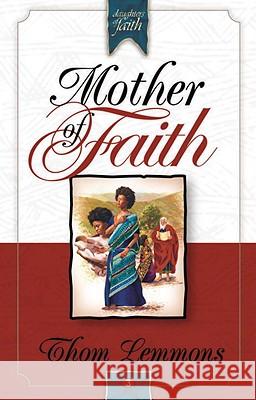 Mother of Faith Thom Lemmons 9781590528341 Multnomah Publishers - książka