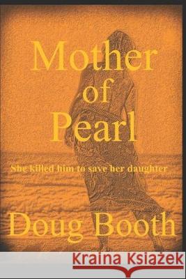 Mother of Pearl Doug Booth 9781988960036 Doug Booth - książka