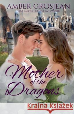 Mother of the Dragons Amber Grosjean 9798227450210 Amber Grosjean - książka