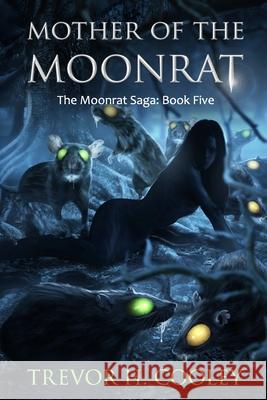 Mother of the Moonrat Trevor H. Cooley 9781492825647 Createspace - książka