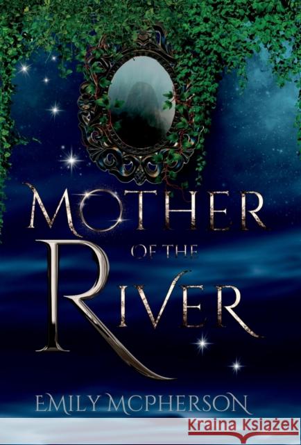 Mother of the River Emily McPherson 9798986797304 Eyebright Books - książka