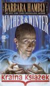 Mother of Winter Barbara Hambly 9780345397232 Del Rey Books