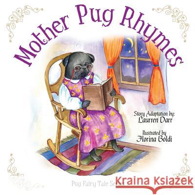 Mother Pug Rhymes Laurren Darr   9780982913277 Left Paw Press, LLC - książka