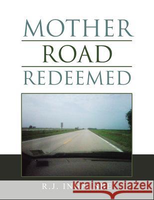 Mother Road Redeemed R. J. Ingalsbe 9781546200963 Authorhouse - książka
