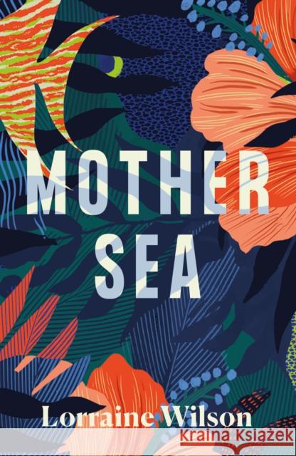 Mother Sea Lorraine Wilson 9781914148347 Fairlight Books - książka