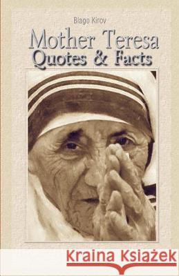 Mother Teresa: Quotes & Facts Blago Kirov 9781507645659 Createspace Independent Publishing Platform - książka