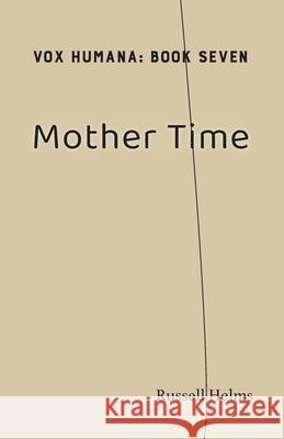 Mother Time Russell Helms 9781943661602 Sij Books - książka