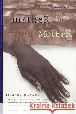 Mother to Mother Sindiwe Magona 9780807009499 Beacon Press - książka