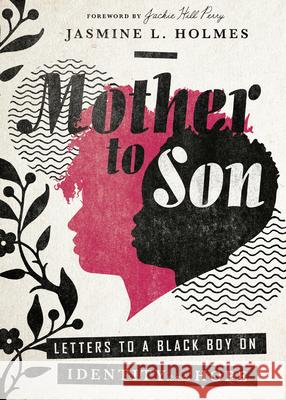 Mother to Son – Letters to a Black Boy on Identity and Hope Jackie Hill Perry 9780830832767 InterVarsity Press - książka