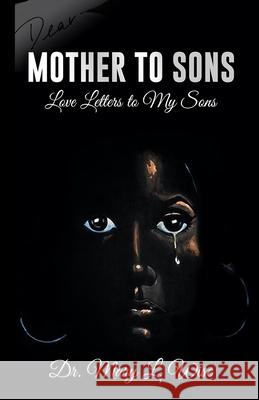 Mother to Sons: Love Letters to My Sons Carla DuPont Her Peace Publishin Mary L. Wise 9780578779065 Wise Evolutions LLC - książka