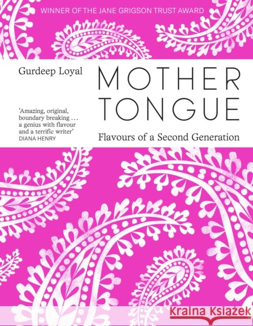 Mother Tongue: Flavours of a Second Generation Gurdeep Loyal 9780008464547 HarperCollins Publishers - książka