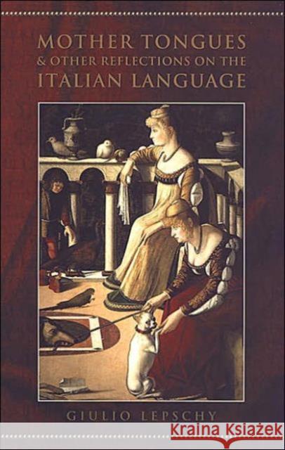 Mother Tongues and Other Reflections on the Italian Language Giulio Lepschy 9780802037299 University of Toronto Press - książka