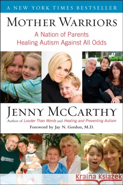 Mother Warriors: A Nation of Parents Healing Autism Against All Odds McCarthy, Jenny 9780452295605 Plume Books - książka