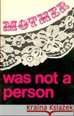 Mother Was Not a Person Margret Andersen 9780919618008 Black Rose Books - książka