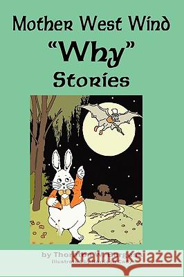 Mother West Wind 'Why' Stories Burgess, Thornton W. 9781604598025 Flying Chipmunk Publishing - książka