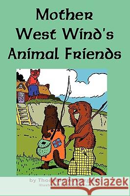 Mother West Wind's Animal Friends Thornton W. Burgess George Kerr 9781604598001 Flying Chipmunk Publishing - książka