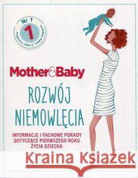 Mother&Baby. Rozwój niemowlęcia.  9788327459572 Olesiejuk - książka