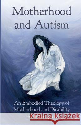 Motherhood and Autism Eilidh Campbell 9781666751277 Wipf & Stock Publishers - książka