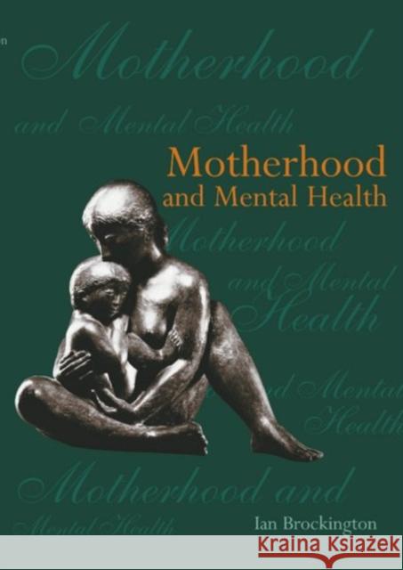 Motherhood and Mental Health  9780192629357 OXFORD UNIVERSITY PRESS - książka