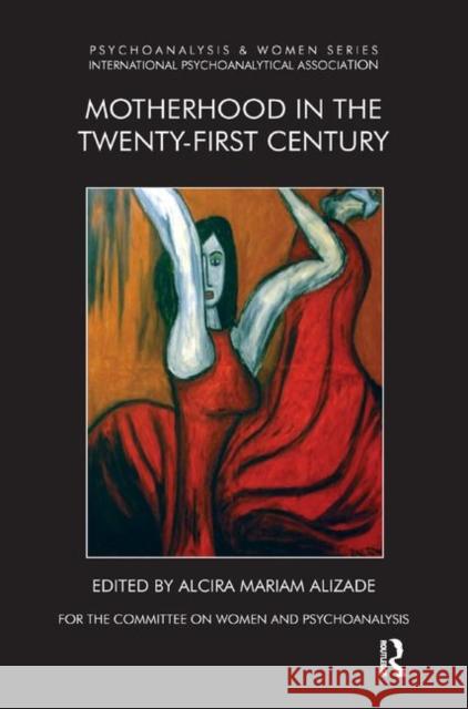 Motherhood in the Twenty-First Century Mariam Alizade 9780367325619 Taylor and Francis - książka