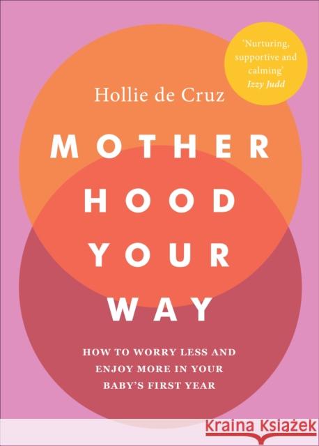 Motherhood Your Way Hollie d 9781785043147 Ebury Publishing - książka