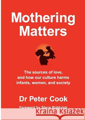 Mothering Matters Cook, Peter 9780977569939 Freedom Publishing (CA) - książka