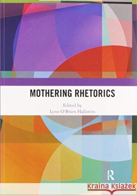 Mothering Rhetorics Lynn O'Brie 9780367587116 Routledge - książka