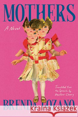 Mothers Brenda Lozano Heather Cleary 9781646223589 Catapult - książka