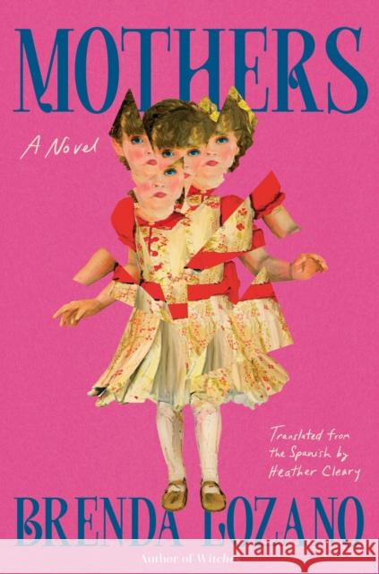 Mothers: A Novel Brenda Lozano 9781646222537 Catapult - książka