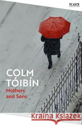 Mothers and Sons Colm Toibin 9781035029525 Pan Macmillan - książka