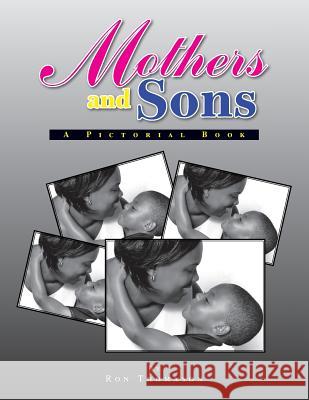 Mothers and Sons: A Pictorial Book Thomason, Ron 9781436327336 Xlibris Corporation - książka