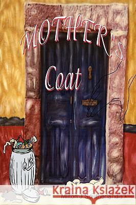 Mother's Coat Milton J Southerland 9780578022895 MIlton J. Southerland - książka