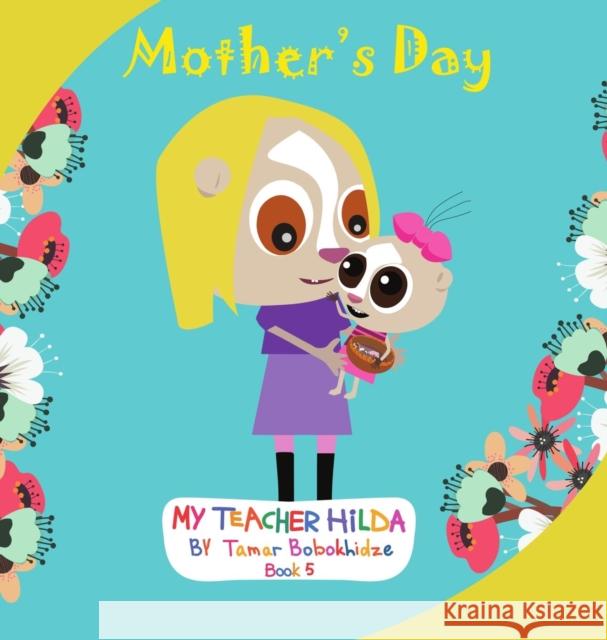 Mother's Day Tamar Bobokhidze Salome Eqizashvili Pawan Mishra 9781947960145 Lune Spark LLC - książka