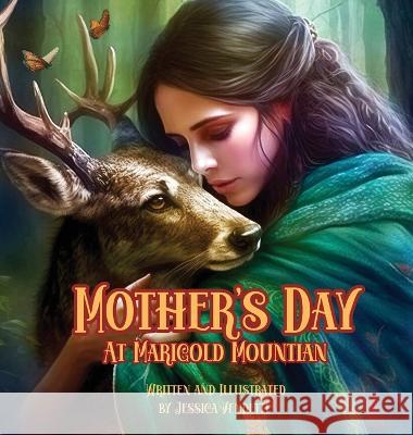 Mother's Day at Marigold Mountain Jessica Vendetti   9781959937128 Stone Unicorn Press - książka