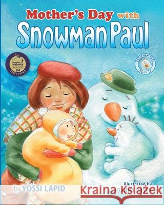Mother's Day with Snowman Paul Joanna Pasek Yossi Lapid 9781949091182 Lapid Children's Books - książka