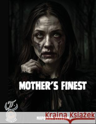 Mother's Finest Napoleon Esteban 9781966567813 Books Academy LLC - książka
