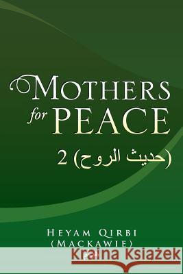 Mothers for Peace: 2 ( ) Heyam Qirb 9781490705477 Trafford Publishing - książka