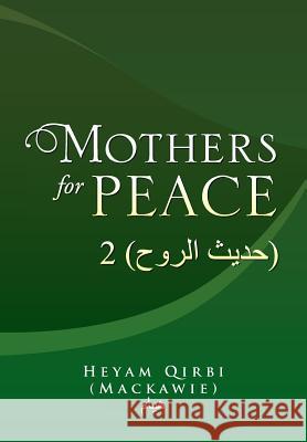 Mothers for Peace: 2 ( ) Heyam Qirb 9781490705491 Trafford Publishing - książka