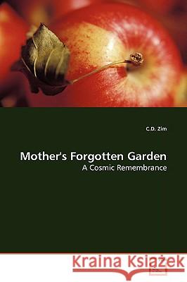 Mother's Forgotten Garden C. D. Zim 9783639181999 VDM Verlag - książka
