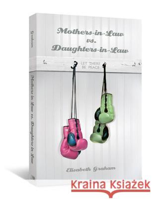 Mothers-in-Law vs. Daughters-in-Law: Let There Be Peace Mayo Mathers 9780834125322 Beacon Hill Press - książka