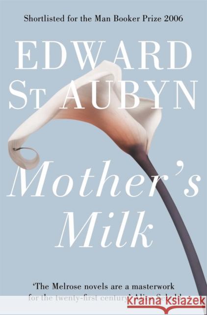 Mother's Milk Edward St Aubyn 9781447203025 Pan Macmillan - książka