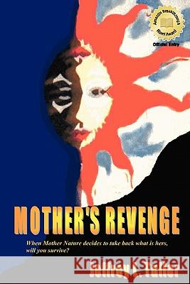 Mother's Revenge Jeffrey L. Tuller 9781438210070 Createspace - książka