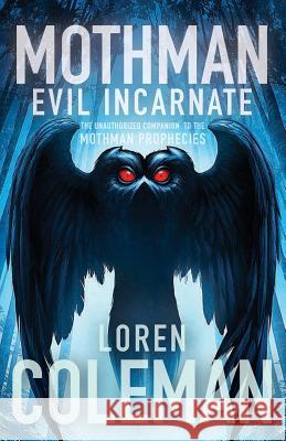 Mothman: Evil Incarnate Loren Coleman 9781945934285 Cosimo - książka