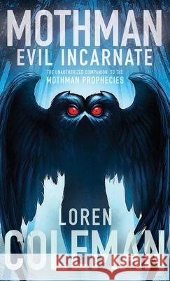 Mothman: Evil Incarnate Loren Coleman 9781945934506 Cosimo - książka