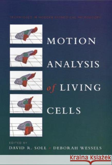 Motion Analysis of Living Cells Soll                                     Wessels                                  David Soll 9780471159155 Wiley-Liss - książka