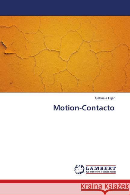 Motion-Contacto Híjar, Gabriela 9786139866083 LAP Lambert Academic Publishing - książka